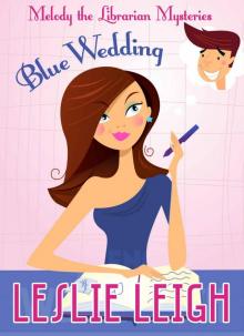 BLUE WEDDING (Melody The Librarian Mysteries Book 3)