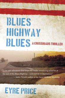 Blues Highway Blues (A Crossroads Thriller Book 1) Read online