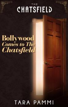 Bollywood Comes to the Chatsfield Read online