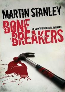 Bone Breakers (A Stanton brothers thriller) Read online