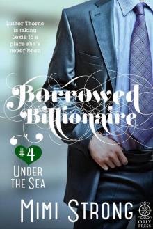 Borrowed Billionaire #4 Under the Sea Read online