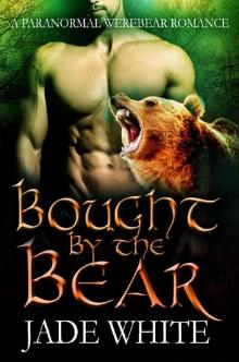 Bought By The Bear: A Paranormal WereBear Romance Read online