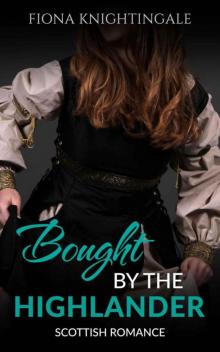 Bought By The Highlander (Scottish Highlander Romance) Read online