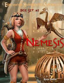 Box Set #5: Nemesis: [The 4 book 5th adventure of Egg and the Hameggattic Sisterhood] Read online