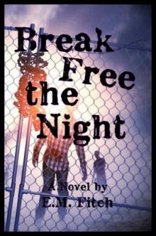 Break Free The Night (Book 1)