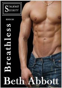 Breathless: A Stalwart Security Series Military Romance: (Follow-up to The Alpha Company Women Series) Read online