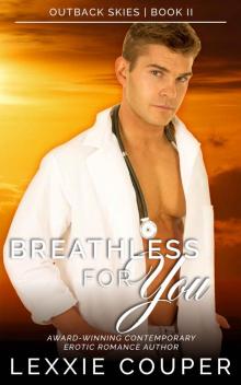 Breathless For You: Outback Skies, Book Two Read online