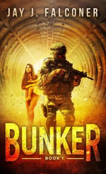 Bunker (A Post-Apocalyptic Techno Thriller Book 1) Read online