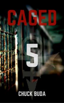 Caged 5: A Post-Apocalyptic Dystopian Thriller (Zombie Lockup Series) Read online