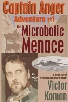 Captain Anger Adventure #1 The Microbotic Menace Read online