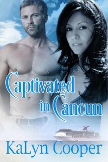 Captivated in Cancun Read online