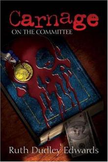 Carnage on the Committee: A Robert Amiss/Baroness Jack Troutbeck Mystery Read online