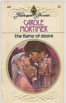 Carole Mortimer - The Flame of Desire Read online