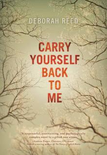 Carry Yourself Back to Me Read online