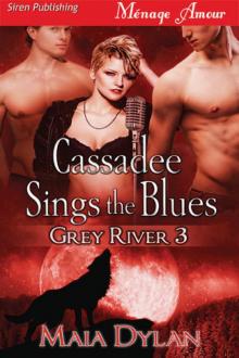 Cassadee Sings the Blues [Grey River 3] (Siren Publishing Ménage Amour) Read online