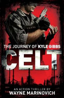 Celt: The Journey of Kyle Gibbs (A Kyle Gibbs Action Adventure - Book 1) Read online