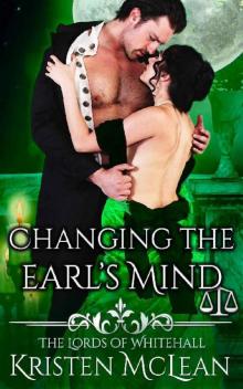 Changing the Earl's Mind (The Lords of Whitehall Book 3) Read online