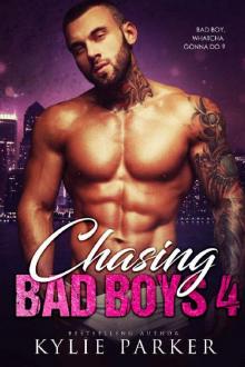 Chasing Bad Boys 4_A Bad Boy Romance Series Read online
