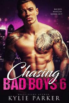 Chasing Bad Boys 6_A Bad Boy Romance Series Read online