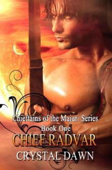 Chief Radvar (The Chieftains of the Majuri Book 1) Read online