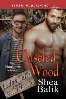 Chiseled Wood [Cedar Falls 19] (Siren Publishing Classic ManLove) Read online