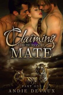 Claiming Their Royal Mate: Part One Read online