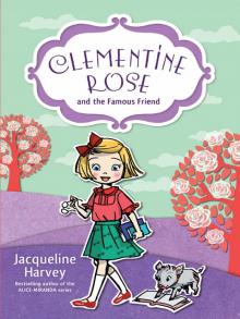 Clementine Rose and the Famous Friend 7 Read online