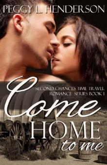 Come Home to Me (Second Chances Time Travel Romance Book 1) Read online