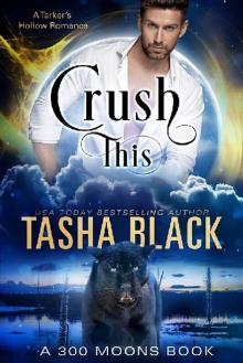 Crush This!: A 300 Moons Book Read online