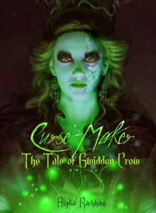 Curse-Maker- the Tale of Gwiddon Crow Read online