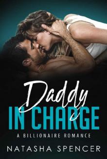 Daddy In Charge_A Billionaire Romance Read online