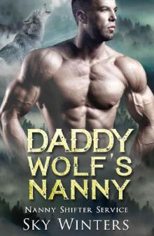 Daddy Wolf's Nanny (Nanny Shifter Service Book 3) Read online