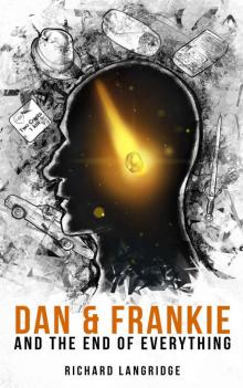 Dan and Frankie and the End of Everything Read online