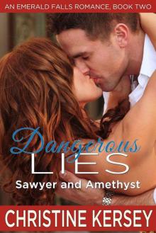 Dangerous Lies: Sawyer and Amethyst (An Emerald Falls Romance, Book Two) Read online