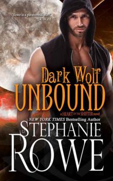 Dark Wolf Unbound (Heart of the Shifter #2) Read online
