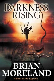Darkness Rising: A Novella of Extreme Horror and Suspense Read online