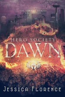 Dawn (Hero Society Book 1) Read online