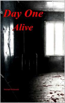 Day One (Book 1): Alive Read online