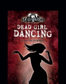 Dead Girl Dancing Read online