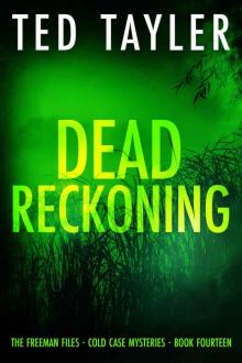 Dead Reckoning: The Freeman Files Series: Book 14 Read online