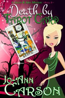Death by Tarot Card (A Ghost & Abby Mystery Book 4) Read online