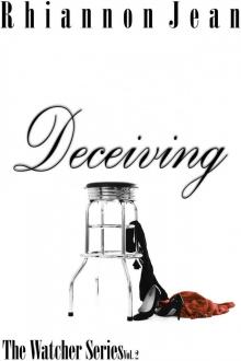 Deceiving (The Watcher Series Book 2) Read online