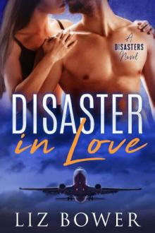 Disaster in Love (A Disasters Novel, Book 1: A Delicious Contemporary Romance) Read online