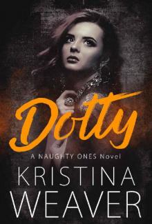 DOTTY (The Naughty Ones Book 3) Read online