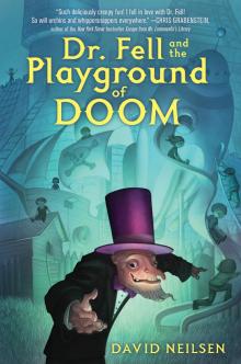Dr. Fell and the Playground of Doom Read online