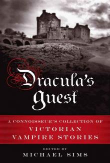 Dracula's Guest: A Connoisseur's Collection of Victorian Vampire Stories Read online