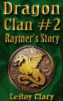 Dragon Clan #2: Raymer's Story Read online