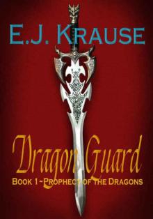 Dragon Guard: Book 1: Prophecy of the Dragons Read online