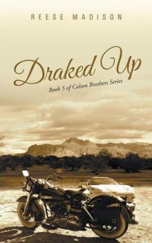 Draked Up: Book 5 of Colson Brothers Series Read online
