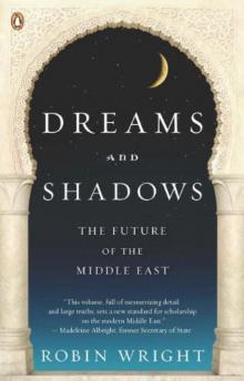 Dreams and Shadows: The Future of the Middle East Read online